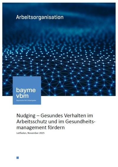 Nudging – Gesundes Verhalten im Arbeitsschutz und im Gesundheitsmanagement fördern
