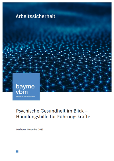 Psychische Gesundheit im Blick – Handlungshilfe für Führungskräfte Psychische Gesundheit im Blick – Handlungshilfe für Führungskräfte
