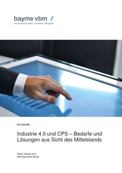 Industrie 4.0 und CPS - Bedarfe und Lösungsansätze aus Sicht des Mittelstands