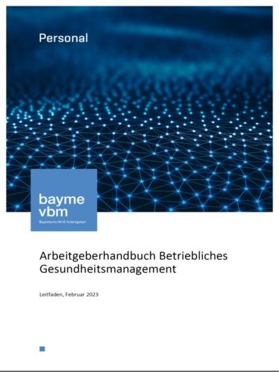 Arbeitgeberhandbuch Betriebliches Gesundheitsmanagement Arbeitgeberhandbuch Betriebliches Gesundheitsmanagement