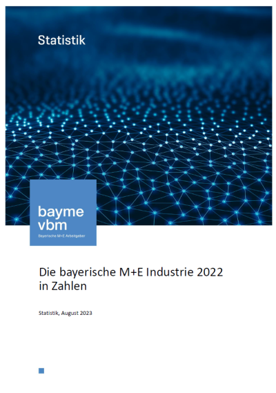 Die bayerische M+E Industrie 2022 in Zahlen