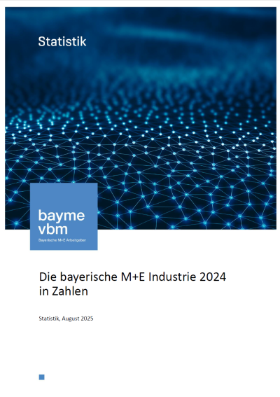 Die bayerische M+E Industrie 2024 in Zahlen Die bayerische M+E Industrie 2024 in Zahlen